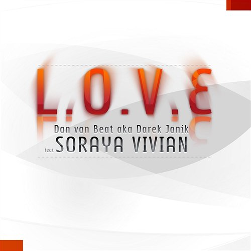 L.O.V.E Dan Van Beat feat. Soraya Vivian