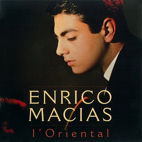 L'oriental Enrico Macias