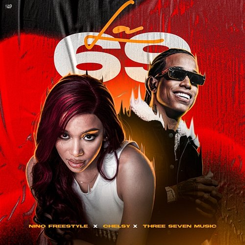 La 69 Chelsy, Nino Freestyle & Three Seven Music
