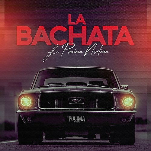 La Bachata La Pocima Norteña