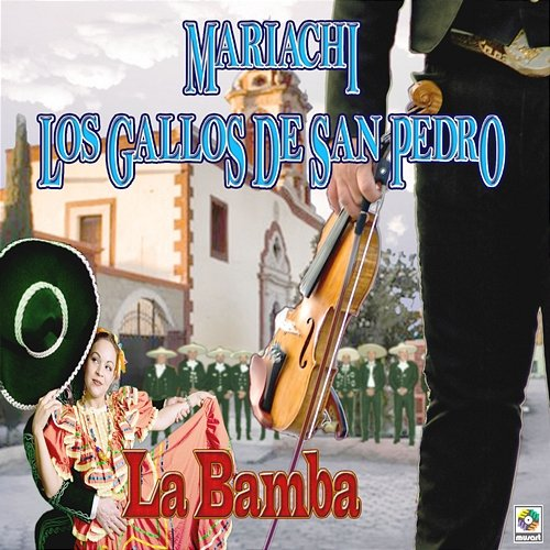 La Bamba Mariachi los Gallos de San Pedro