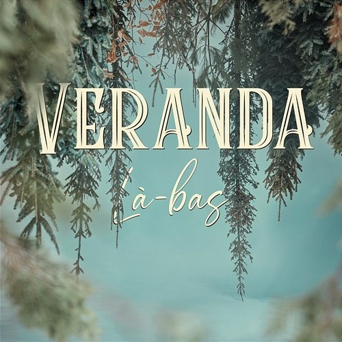 Là-bas Veranda