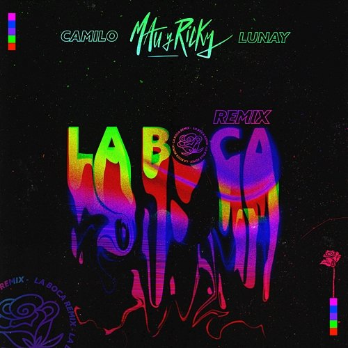 La Boca Lunay, Mau y Ricky, Camilo
