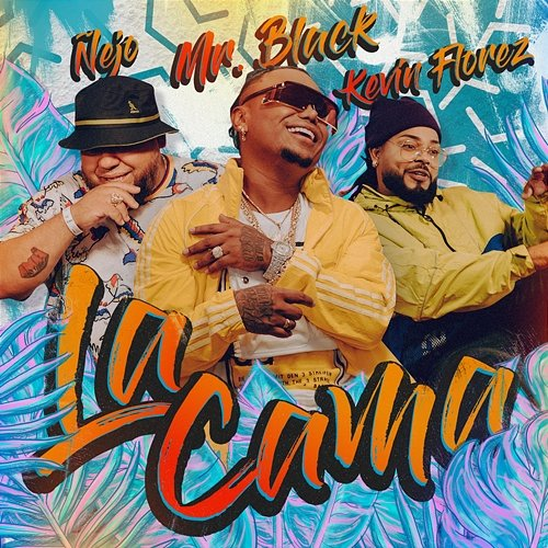 La Cama Mr Black El Presidente, Ñejo, Kevin Florez
