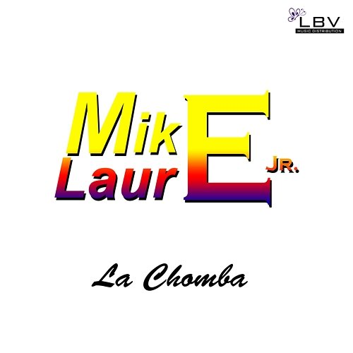 La chomba Mike Laure Jr