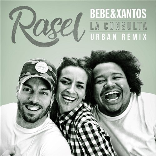 La consulta Rasel, Bebe & Xantos