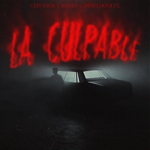 La Culpable Cris Sour, DimeloooLexx, Maury