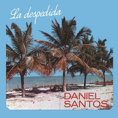 La Despedida Daniel Santos