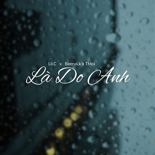 Là Do Anh LiL.C, Beerus.k & TMoi