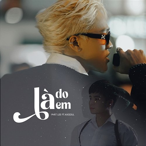 Là Do Em Phát Lee, Kaisoul & 93NewG