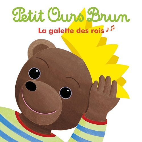 La galette des rois Petit Ours Brun