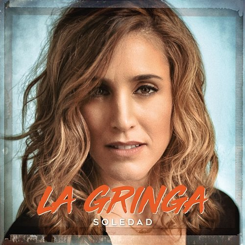 La Gringa Soledad