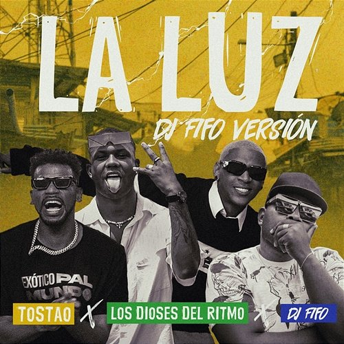 La Luz Tostao, Los Dioses del Ritmo, DJ Fifo