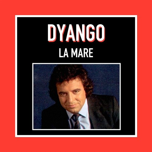 La Mare Dyango