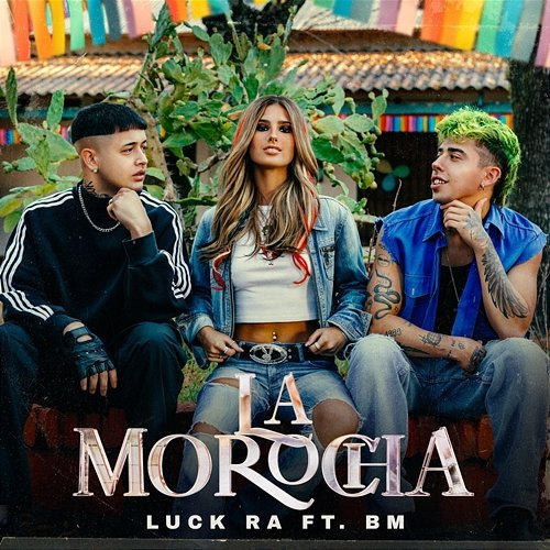 La Morocha BM, Luck Ra