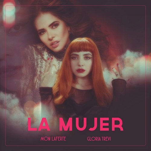 La Mujer Mon Laferte, Gloria Trevi