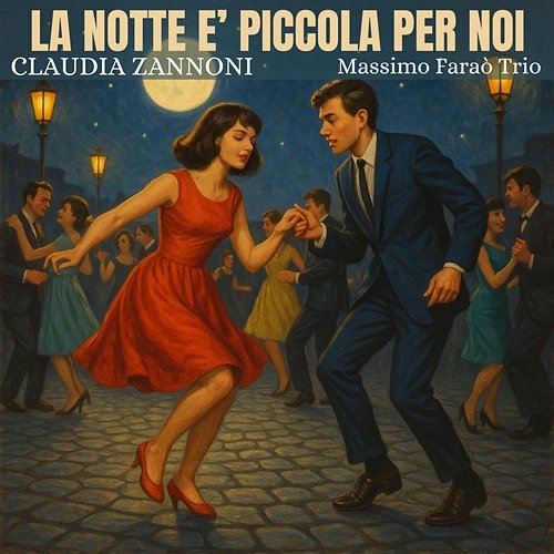 La notte è piccola per noi Claudia Zannoni, Massimo Faraò Trio