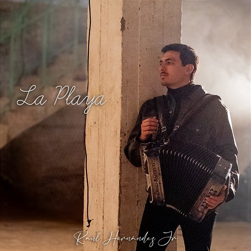La Playa Raúl Hernández Jr.