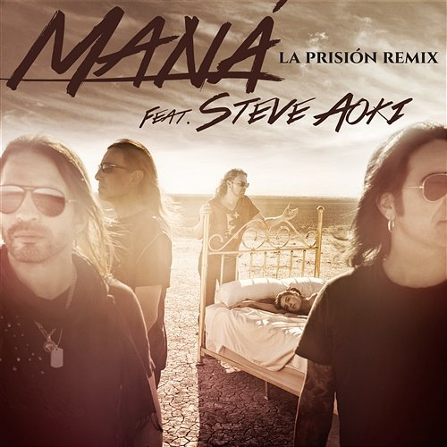 La Prisión Maná feat. Steve Aoki