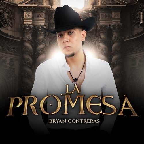 La Promesa Bryan Contreras