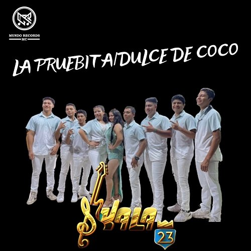 La Pruebita/Dulce de Coco SKALA 23