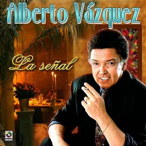 La Señal Alberto Vazquez