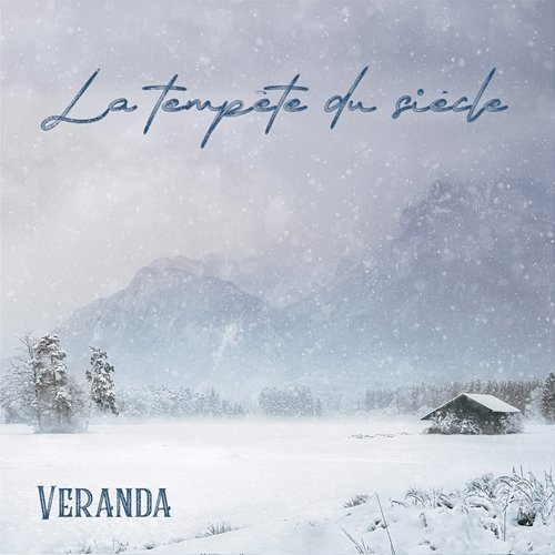 La tempête du siècle Veranda