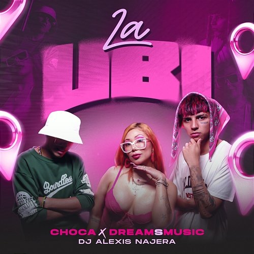 La UBI CHOCA, DreamSMusic, Dj Alexis Najera