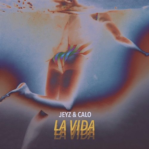 La Vida Jeyz & CALO