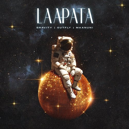 Laapata Gravity, Maanuni, Outfly