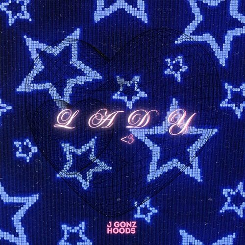 LADY <3 J Gonz, Hoods