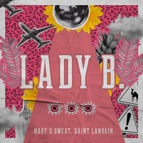 Lady B Saint Lanvain, Make U Sweat