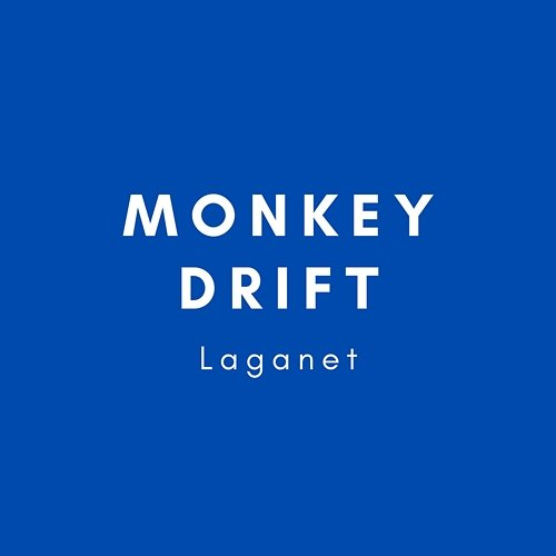 Laganet Monkey Drift