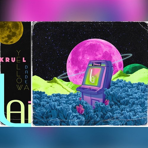 LAI Yellowa, Dadea & Kruel