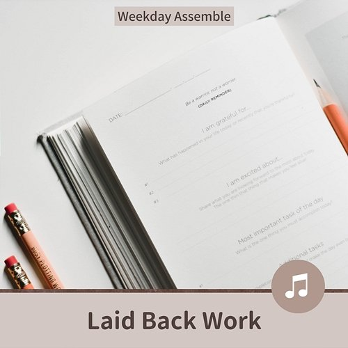 Laid Back Work Weekday Assemble