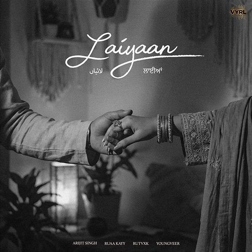 Laiyaan Arijit Singh, Ruaa Kayy, RUTVXK, Youngveer
