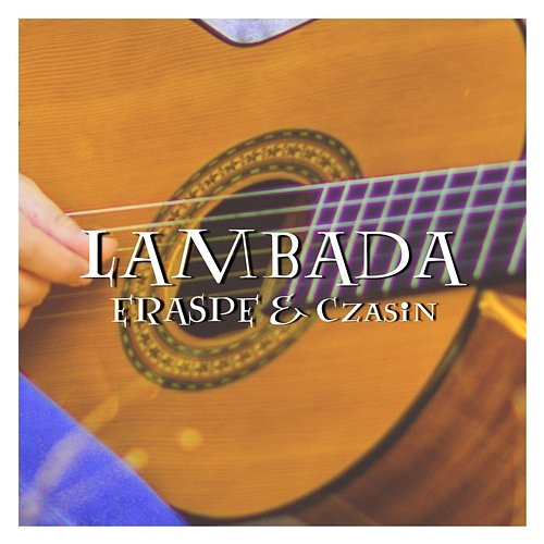 Lambada Czasin, Eraspe