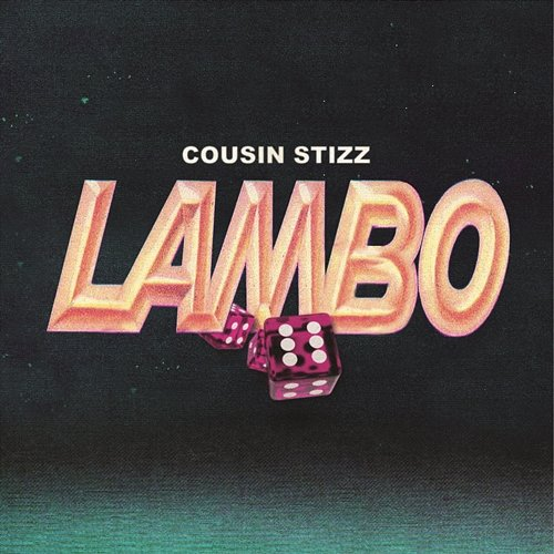 Lambo Cousin Stizz