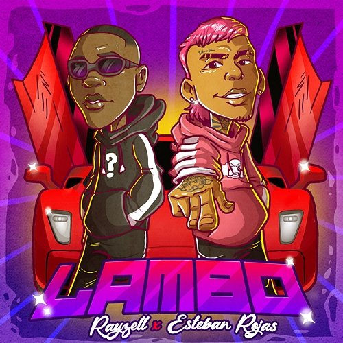Lambo Rayzell & Esteban Rojas