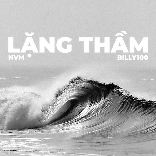 Lặng Thầm NVM & BILLY100