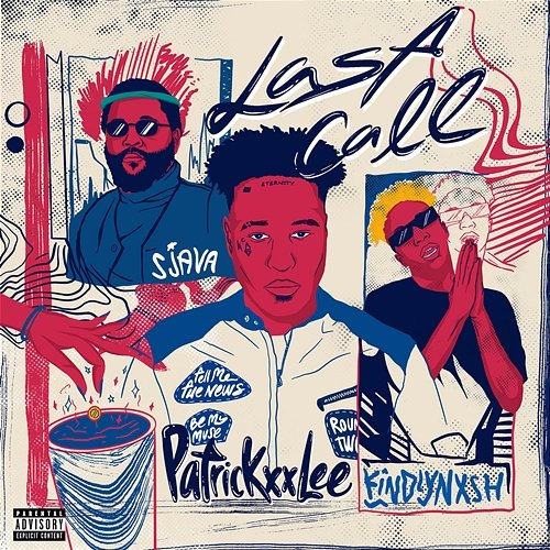 Last Call PatrickxxLee, Sjava, & KindlyNxsh