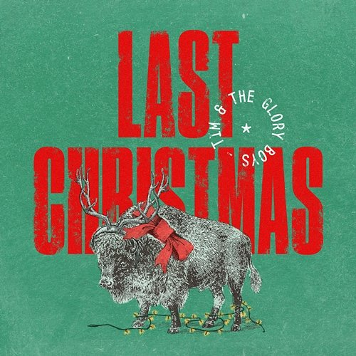 Last Christmas Tim & The Glory Boys