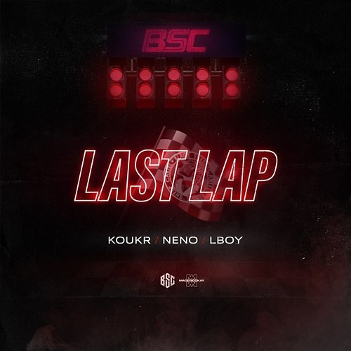 Last Lap Lboy Bsc, Koukr, Neno
