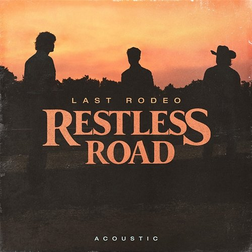 Last Rodeo Restless Road
