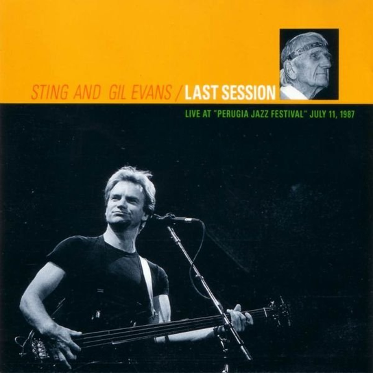 Last Session - Live Evans Gil, Sting