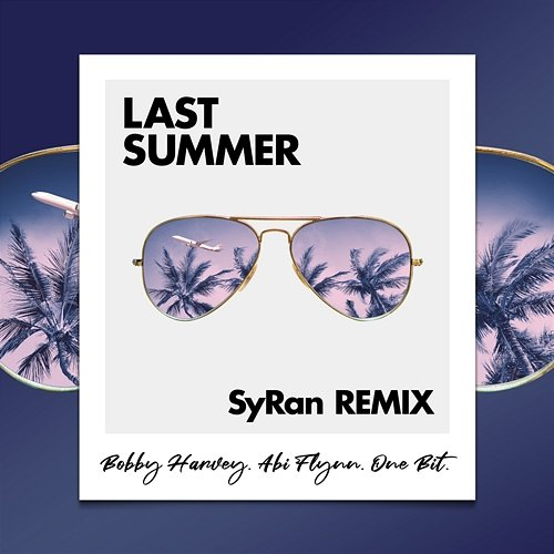 Last Summer Bobby Harvey, Abi Flynn, One Bit