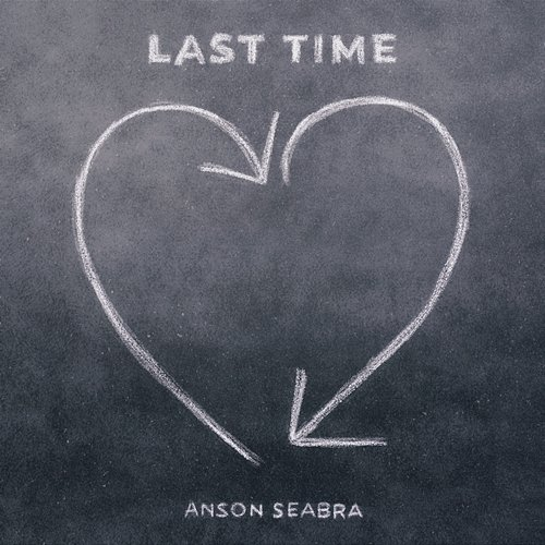 Last Time Anson Seabra