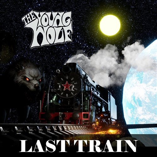 Last Train The Young Wolf