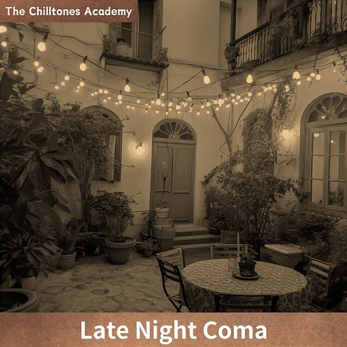 Late Night Coma The Chilltones Academy