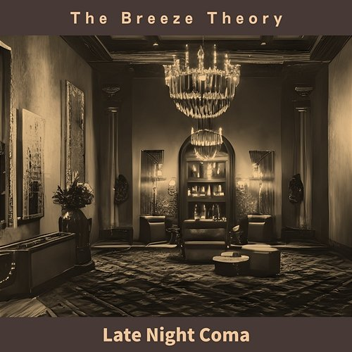 Late Night Coma The Breeze Theory